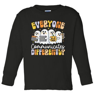 Everyone Communicates Differently Halloween Teacher Toddler Long Sleeve Shirt