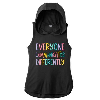 Everyone Communicates Differently Cute Autism Month Ladies PosiCharge Tri-Blend Wicking Draft Hoodie Tank