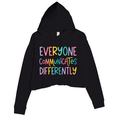 Everyone Communicates Differently Cute Autism Month Crop Fleece Hoodie