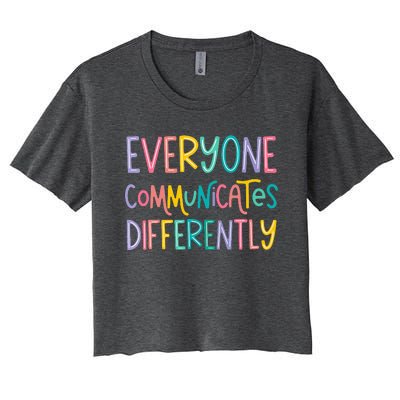 Everyone Communicates Differently Cute Autism Month Women's Crop Top Tee