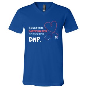 Educated Caffeinated Dedicated Nursing Practice Dnp Doctor Gift V-Neck T-Shirt