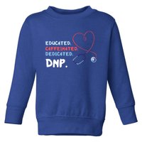 Educated Caffeinated Dedicated Nursing Practice Dnp Doctor Gift Toddler Sweatshirt