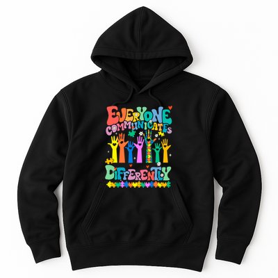 Everyone Communicates Differently Autism Hoodie