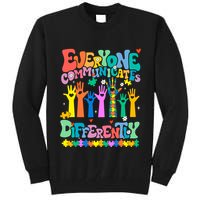 Everyone Communicates Differently Autism Tall Sweatshirt