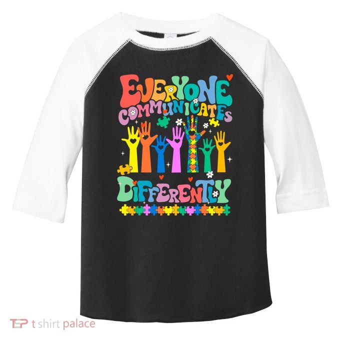 Everyone Communicates Differently Autism Toddler Fine Jersey T-Shirt