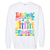 Everyone Communicates Differently Autism Garment-Dyed Sweatshirt