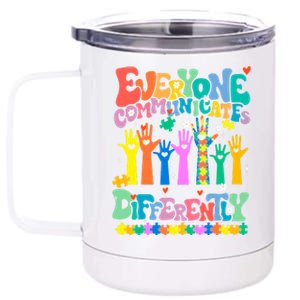 Everyone Communicates Differently Autism 12 oz Stainless Steel Tumbler Cup