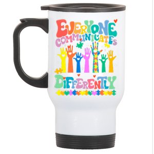 Everyone Communicates Differently Autism Stainless Steel Travel Mug