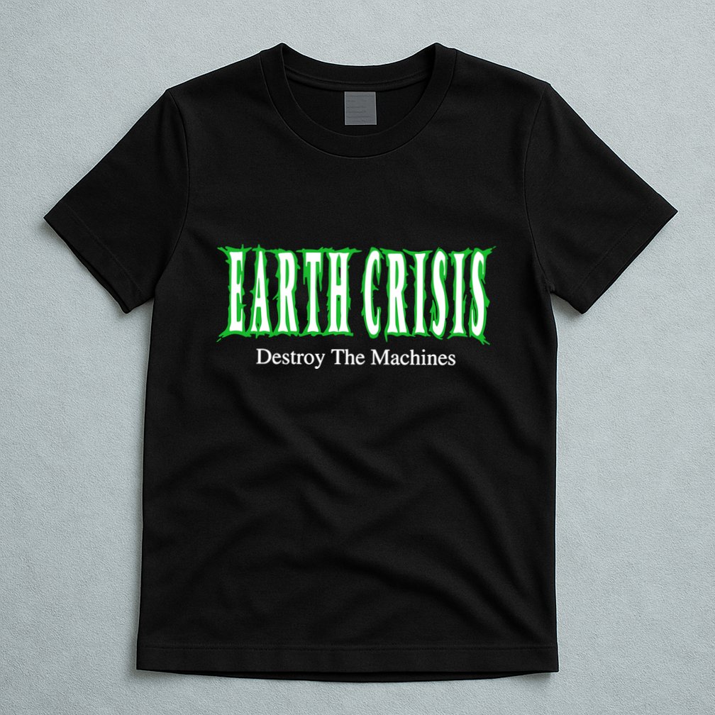 Earth Crisis Destroy The Machines T-Shirt