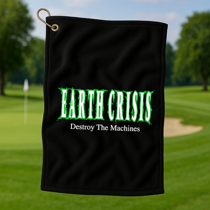 Earth Crisis Destroy The Machines Golf Towel