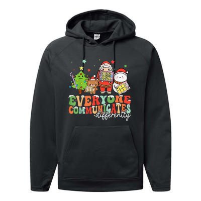 Everyone Communicates Differently Christmas Slp Therapy Performance Fleece Hoodie