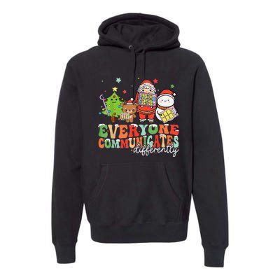 Everyone Communicates Differently Christmas Slp Therapy Premium Hoodie