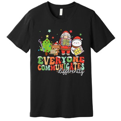 Everyone Communicates Differently Christmas Slp Therapy Premium T-Shirt