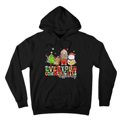 Everyone Communicates Differently Christmas Slp Therapy Tall Hoodie