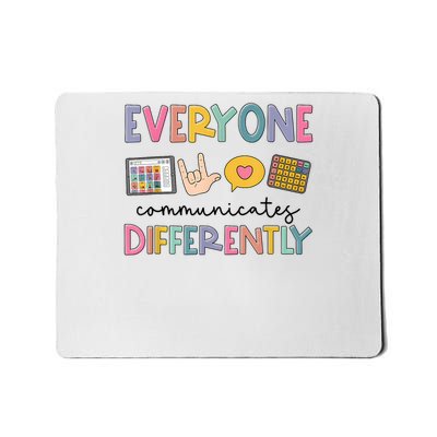 Everyone Communicates Differently Autism Awareness Mousepad