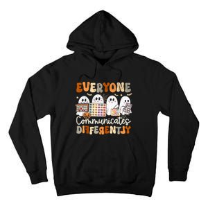 Everyone Communicates Differently Halloween Slp Sped Teacher Tall Hoodie