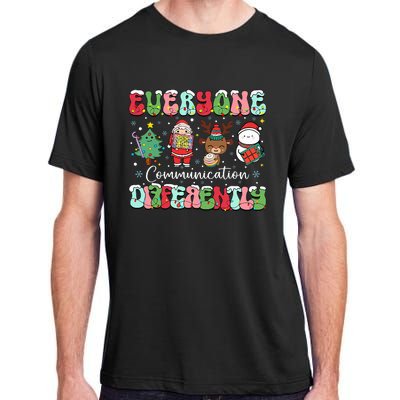 Everyone Communicates Differently Speech Therapy Christmas Adult ChromaSoft Performance T-Shirt