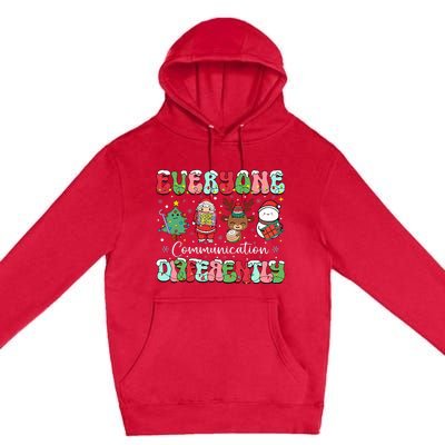 Everyone Communicates Differently Speech Therapy Christmas Premium Pullover Hoodie