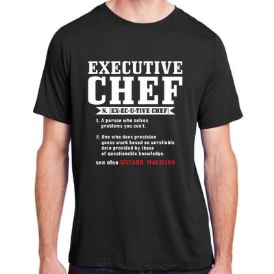 Executive Chef Definition Funny Chef Cook Cooking Adult ChromaSoft Performance T-Shirt