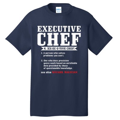 Executive Chef Definition Funny Chef Cook Cooking Tall T-Shirt