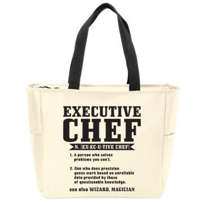 Executive Chef Definition Funny Chef Cook Cooking Zip Tote Bag