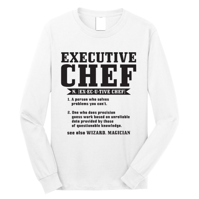 Executive Chef Definition Funny Chef Cook Cooking Long Sleeve Shirt