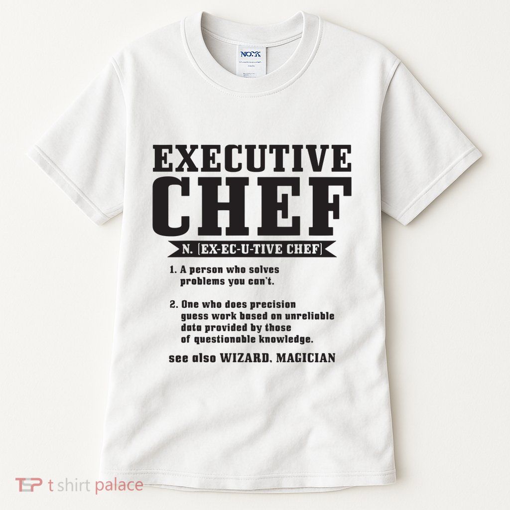 Executive Chef Definition Funny Chef Cook Cooking Tall T-Shirt