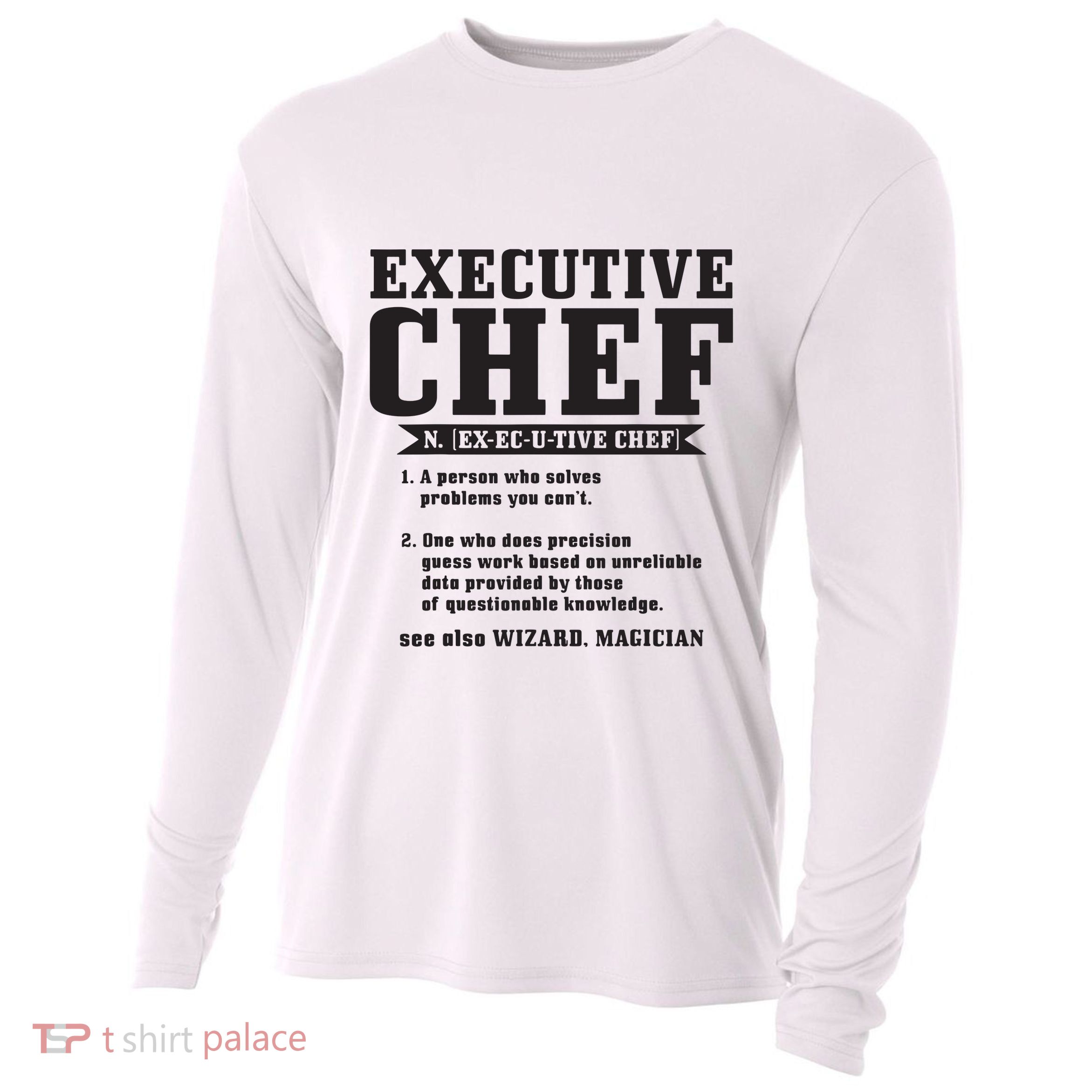 Executive Chef Definition Funny Chef Cook Cooking Cooling Performance Long Sleeve Crew