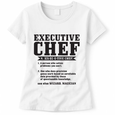 Executive Chef Definition Funny Chef Cook Cooking Womens T-Shirt