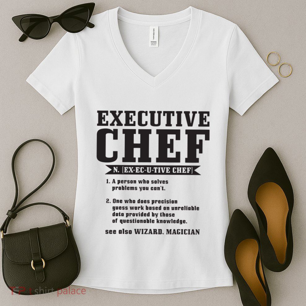 Executive Chef Definition Funny Chef Cook Cooking Women's V-Neck T-Shirt