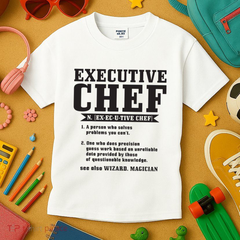 Executive Chef Definition Funny Chef Cook Cooking Kids T-Shirt