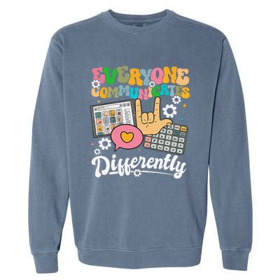 Everyone Communicates Differently Teacher Day Garment-Dyed Sweatshirt