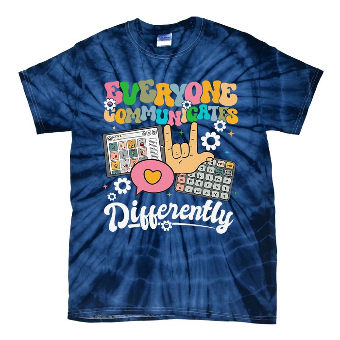 Everyone Communicates Differently Teacher Day Tie-Dye T-Shirt