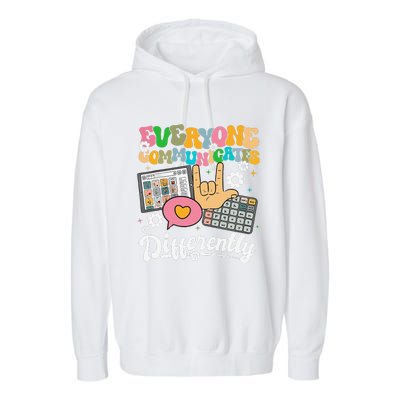 Everyone Communicates Differently Teacher Day Garment-Dyed Fleece Hoodie