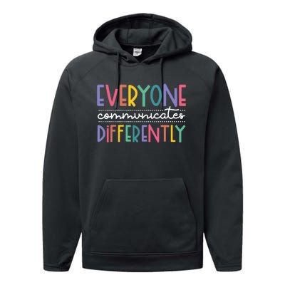 Everyone Communicate Differently Autism Special Ed Teacher Performance Fleece Hoodie