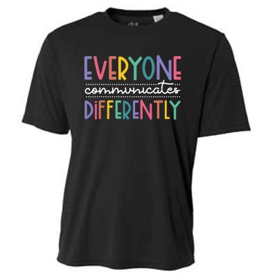 Everyone Communicate Differently Autism Special Ed Teacher Cooling Performance Crew T-Shirt