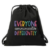 Everyone Communicate Differently Autism Special Ed Teacher Drawstring Bag