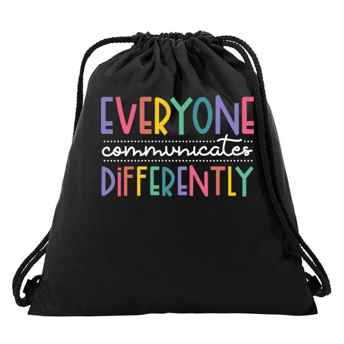 Everyone Communicate Differently Autism Special Ed Teacher Drawstring Bag