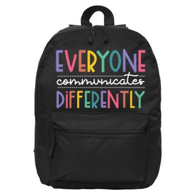 Everyone Communicate Differently Autism Special Ed Teacher 16 in Basic Backpack