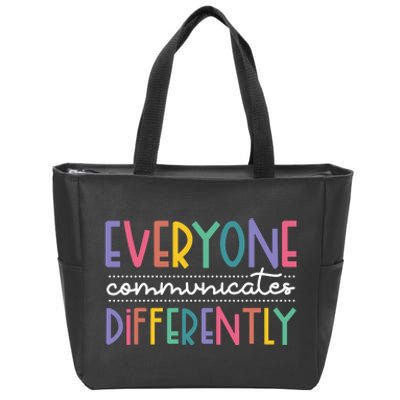 Everyone Communicate Differently Autism Special Ed Teacher Zip Tote Bag