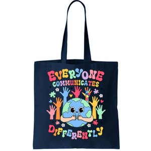 Everyone Communicates Differently Tote Bag