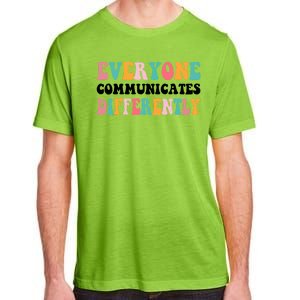 Everyone Communicates Differently Quote Adult ChromaSoft Performance T-Shirt