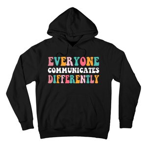 Everyone Communicates Differently Quote Hoodie