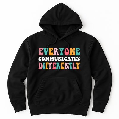 Everyone Communicates Differently Quote Hoodie