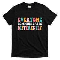 Everyone Communicates Differently Quote T-Shirt