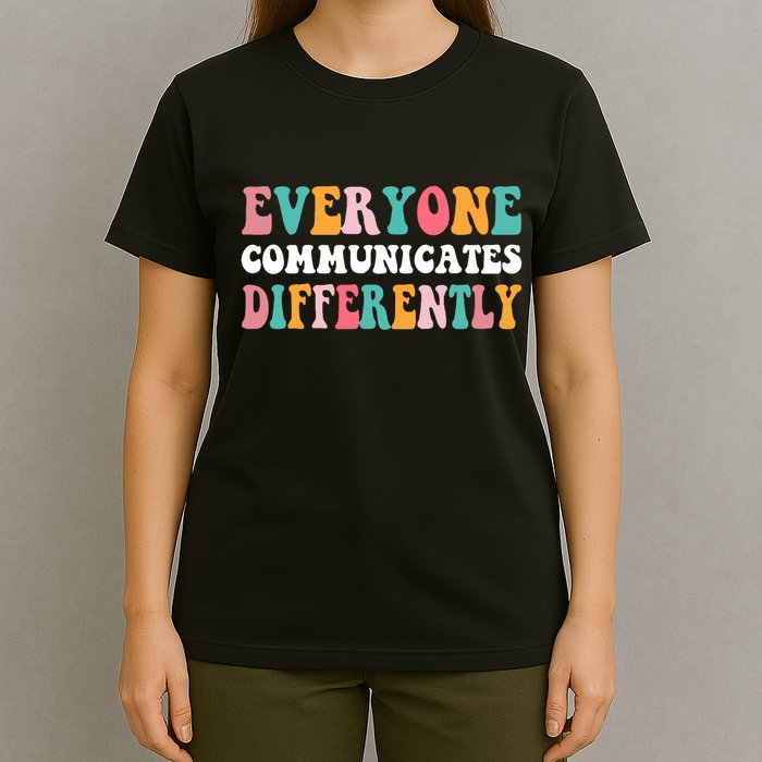 Everyone Communicates Differently Quote T-Shirt