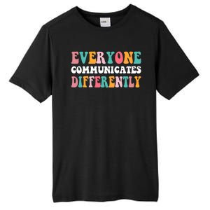 Everyone Communicates Differently Quote Tall Fusion ChromaSoft Performance T-Shirt