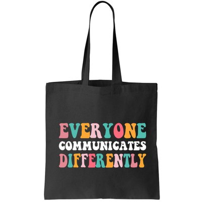 Everyone Communicates Differently Quote Bag