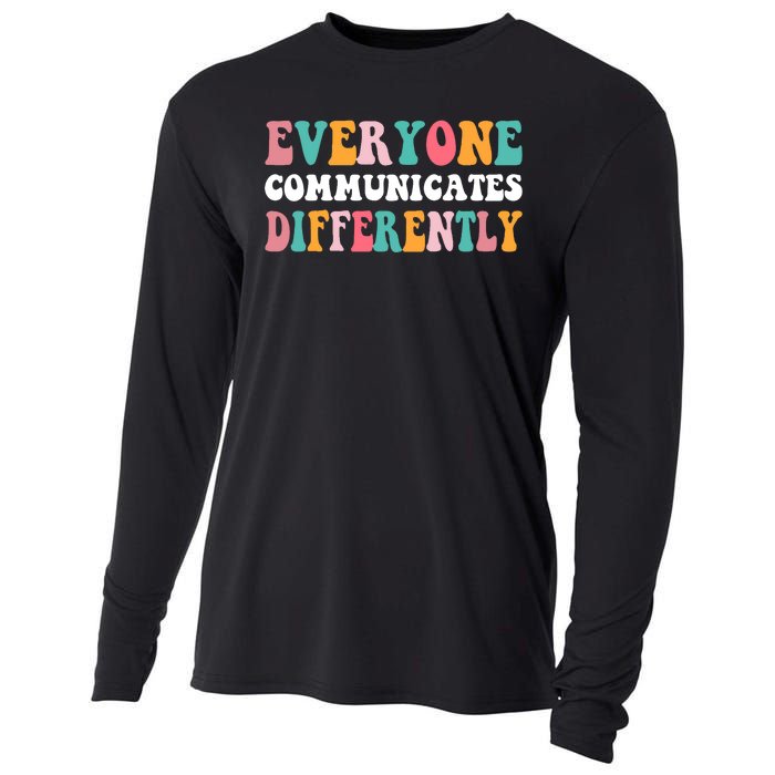 Everyone Communicates Differently Quote Cooling Performance Long Sleeve Crew