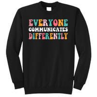 Everyone Communicates Differently Quote Tall Sweatshirt